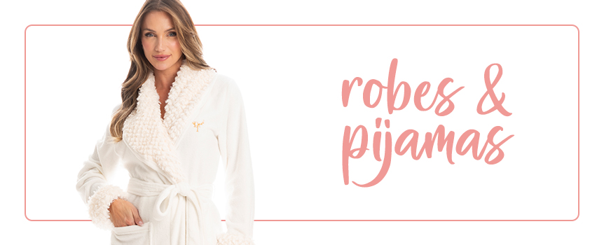 Robes e Pijamas